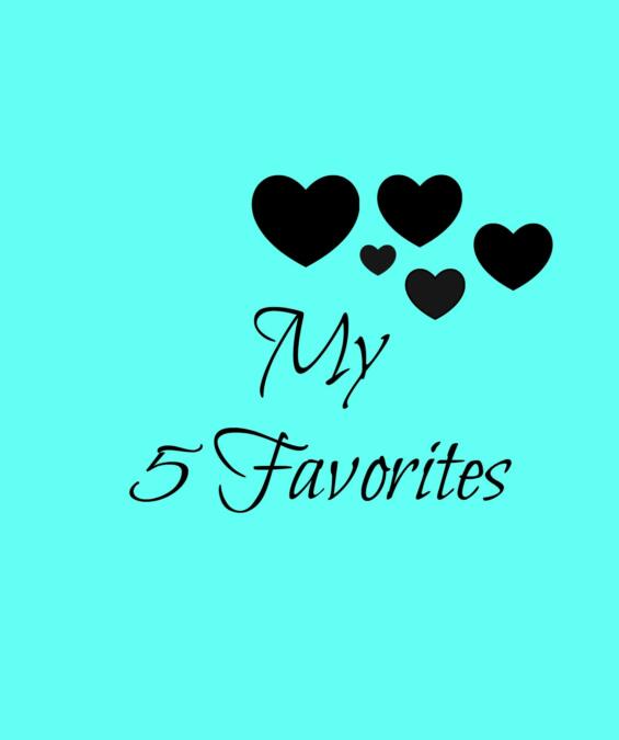 My 5 favorites
